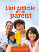 L'ART DIFFICILE D'ÊTRE PARENT