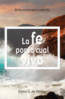 LA FE POR LA CUAL VIVO