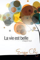 LA VIE EST BELLE MALGRÉ TOUT
