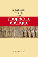 LE DERNIER ÈCHELON DE LA PROPHETIE
