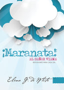 MARANATA «EL SEÑOR VIENE»