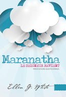 MARANATHA, LE SEIGNEUR REVIENT