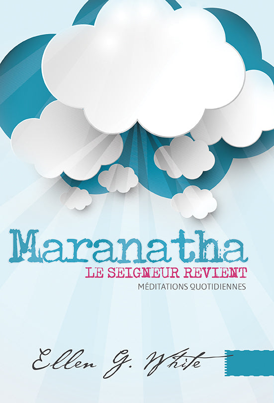 MARANATHA, LE SEIGNEUR REVIENT