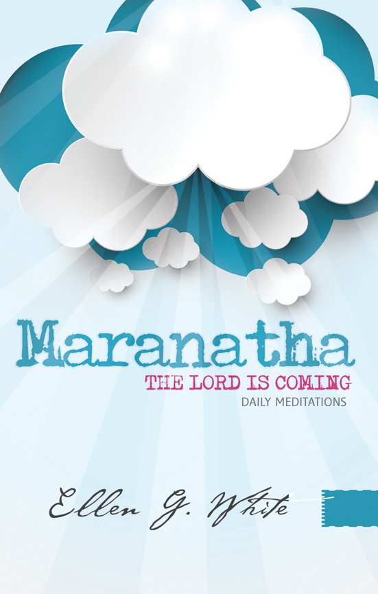 MARANATHA THE LORD IS COMING