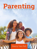 PARENTING THE BEST WAY THAT YOU CAN BE