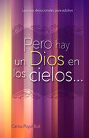 PERO HAY UN DIOS EN LOS CIELOS