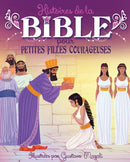 HISTOIRES DE LA BIBLE POUR PETITES FILLES COURAGEUSES