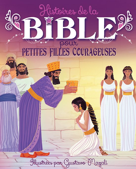 HISTOIRES DE LA BIBLE POUR PETITES FILLES COURAGEUSES