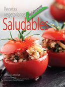 RECETAS VEGETARIANAS «VERDADERAMENTE» SALUDABLES