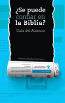 SE PUEDE CONFIAR EN LA BIBLIA? GUÍA DEL ALUMNO
