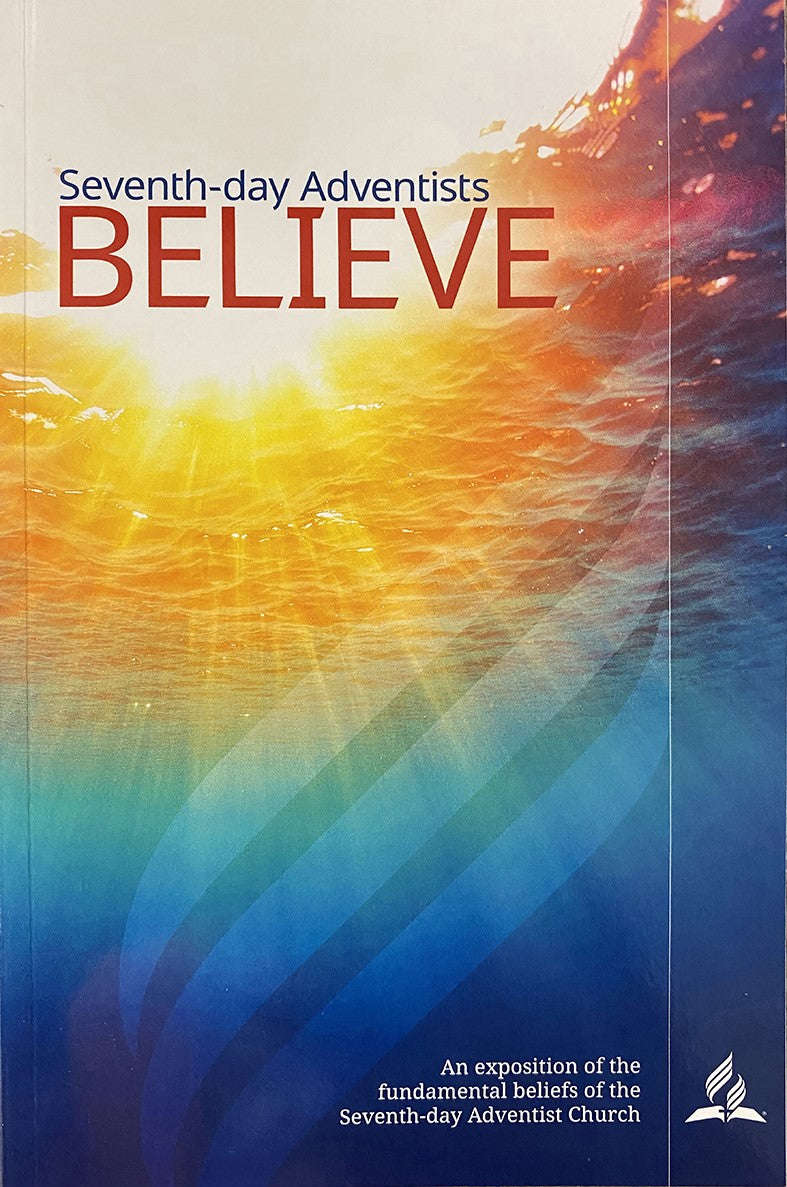 28 SEVENTH-DAY ADVENTISTS BELIEVE