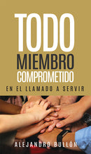 TODO MIEMBRO COMPROMETIDO EN EL LLAMADO A SERVIR