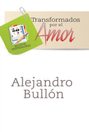 TRANSFORMADOS POR EL AMOR