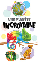UNE PLANETE INCROYABLE