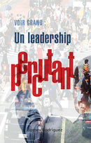 VOIR GRAND : UN LEADERSHIP PERCUTANT