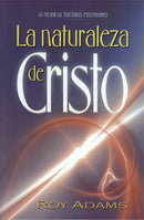 LA NATURALEZA DE CRISTO