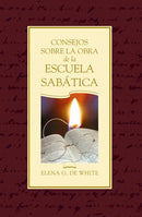 CONSEJOS SOBRE LA OBRA DE LA ESCUELA SABÁTICA