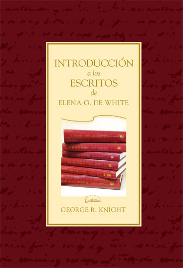INTRODUCCION A LOS ESCRITOS DE ELENA G. DE WHITE