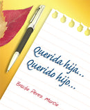 QUERIDA HIJA, QUERIDO HIJO