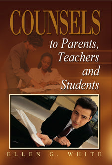 COUNSELS TO PARENTS, TEACHERS AND STUDENTS