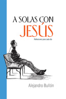 A SOLAS CON JESUS
