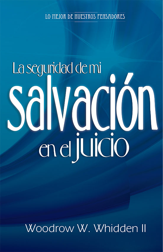 LA SEGURIDAD DE MI SALVACION EN EL JUICIO